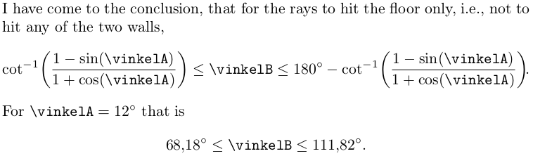 Angles for the rays to hit the floor only.